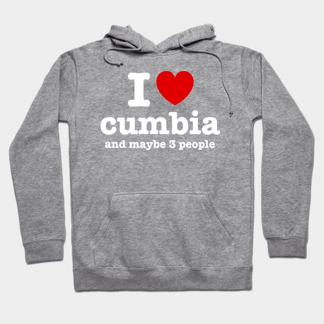 I love cumbia and maybe 3 people Hoodie by verde